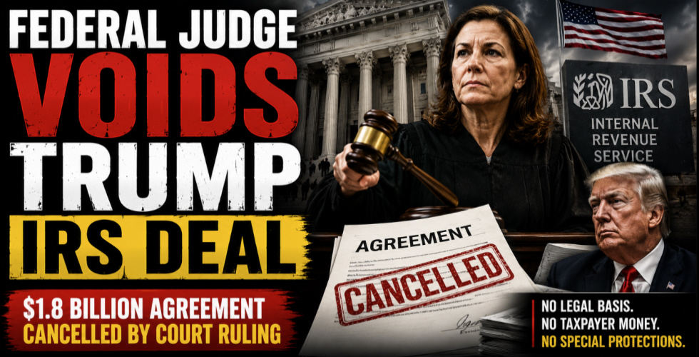 Federal Judge Voids Trump IRS Deal